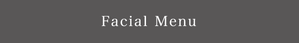 Facial Menu